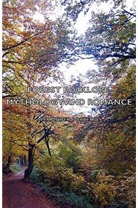 Forest Folklore, Mythology and Romance