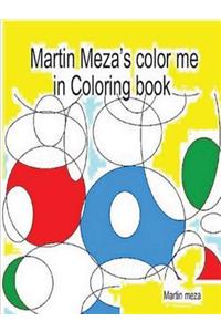 Martin Meza's Color Me in Coloring Book