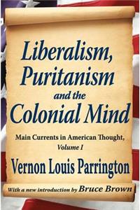 Liberalism, Puritanism and the Colonial Mind