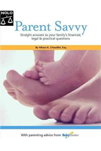 Parent Savvy: Straight Answers to Your Family's Financial, Legal & Practical Questions