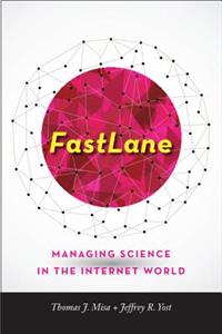 Fastlane: Managing Science in the Internet World