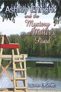 Ashley Enright and the Mystery at Miller's Pond
