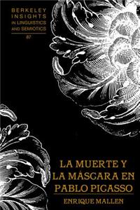 La Muerte y la Mascara en Pablo Picasso