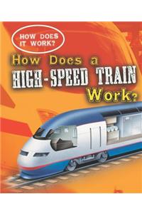 How Does a High-Speed Train Work?