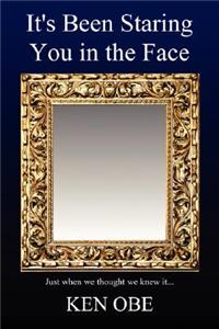 It's Been Staring You in the Face