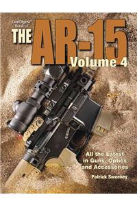 Gun Digest Book of the AR-15, Volume IV