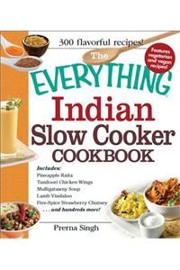 The Everything Indian Slow Cooker Cookbook