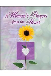 A Woman's Prayers from the Heart (Deluxe Prayer Book)