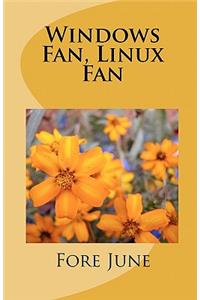 Windows Fan, Linux Fan