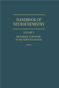 Metabolic Turnover in the Nervous System