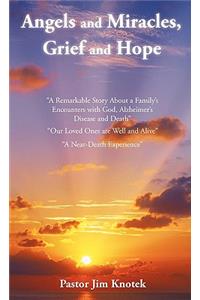 Angels and Miracles, Grief and Hope