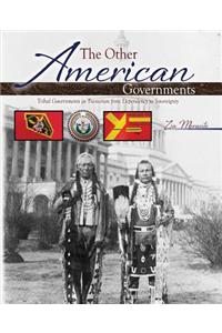 The Other American Governments: Tribal Governments in Transition from Dependency to Sovereignty