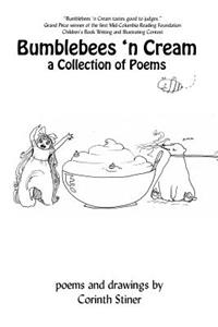 Bumblebees 'n Cream a Collection of Poems