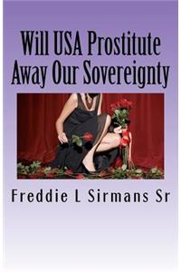 Will USA Prostitute Away Our Sovereignty