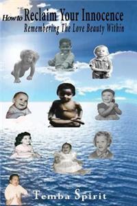 How To Reclaim Your Innocence