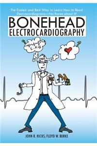 Bonehead Electrocardiography