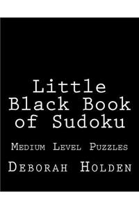 Little Black Book of Sudoku: Medium Level Puzzles