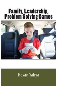 Family, Leadership, Problems Solving Games