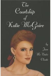 The Courtship of Katie McGuire