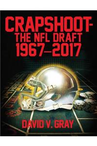 Crapshoot-The NFL Draft