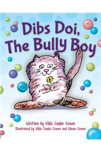 Dibs Doi, The Bully Boy