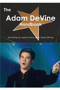 Adam Devine Handbook - Everything You Need to Know about Adam Devine