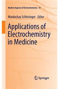 Applications of Electrochemistry in Medicine