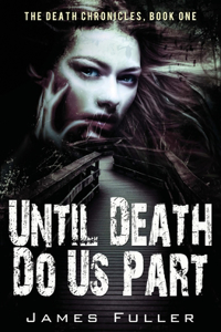 Until Death Do Us Part