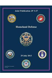 Joint Publication JP 3-27 Homeland Defense 29 July 2013