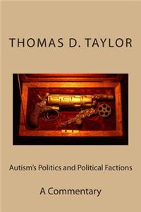 Autism's Politics and Political Factions