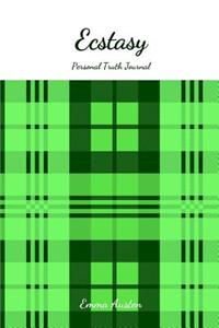 Ecstasy Personal Truth Journal