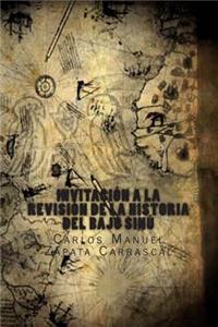 Invitacion a la Revision de La Historia del Bajo Sinu