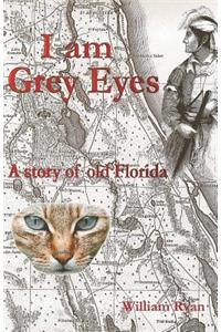 I am Grey Eyes