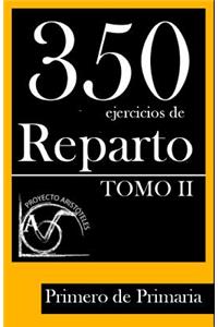 350 Ejercicios de Reparto -Tomo II- Primero de Primaria