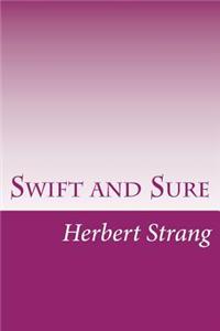 Swift and Sure