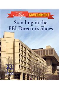Standing in the FBI Director's Shoes