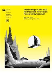Proceedings of the 2003 Northeastern Recreation Research Symposium