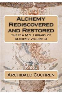 Alchemy Rediscovered and Restored