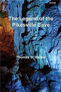 Legend of the Pikesville Cave