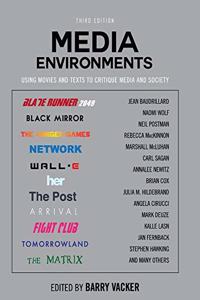 Media Environments: Using Movies and Texts to Critique Media and Society