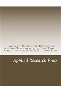 Reliability and Psychometric Properties of the Greek Translation of the State-Trait Anxiety Inventory Form Y: Preliminary Data