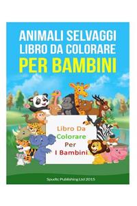 Animali Selvaggi Libro Da Colorare Per Bambini