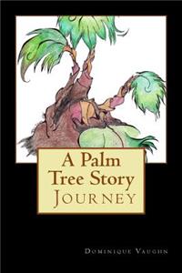 A Palm Tree Story