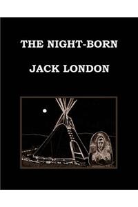The Night-Born Jack London (Short Story Collection)
