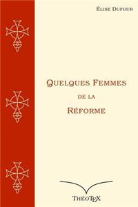 Quelques Femmes de la Réforme