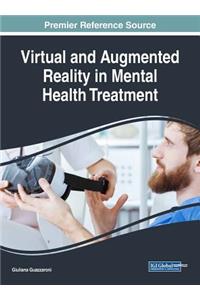 Virtual and Augmented Reality in Mental Health Treatment