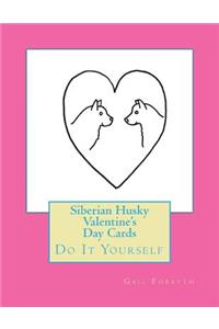 Siberian Husky Valentine's Day Cards