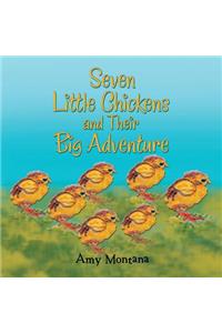 Seven Little Chickens and Their Big Adventure