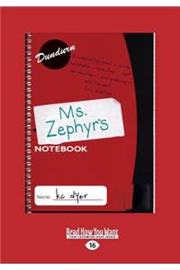 Ms. Zephyr's Notebook (Large Print 16pt)