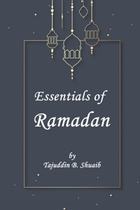 Essentials of Ramadan, The Fasting Month